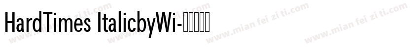 HardTimes ItalicbyWi字体转换